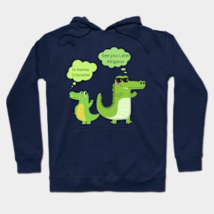 See You Later Alligator Hoodie